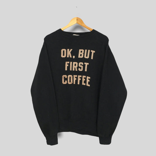 Quote But First Coffee Black Sweater Medium