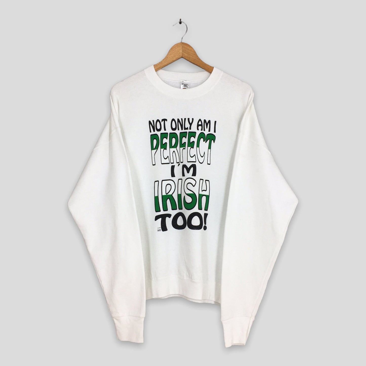 Irish Quotes White Sweatshirt XLarge